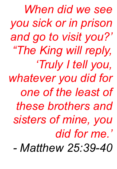 Matthew 25, 39-40